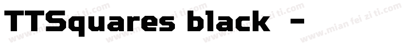 TTSquares black字体字体转换